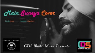 Main Suneya Cover Ammy Virk feat. CDS Bhatti | Boon | HighRoxx | Latest Punjabi Song 2020