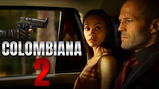 Colombiana 2 (2025) Movie Zoe Saldana, Jason Statham, Cliff Curtis _ Hollywood Action movies Fact