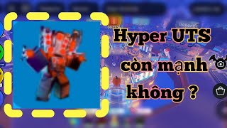 Hyper UTS còn mạnh không | Toilet tower defense | Panzzy