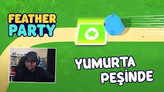 Yumurta Peşinde Bir Civciv - Feather Party #14