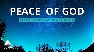 PEACE OF GOD [Bible Sleep Meditation + Relaxing Rain Music]
