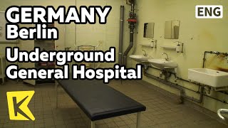 【K】Germany Travel-Berlin[독일 여행-베를린]핵폭발도 비켜간 지하도시의 종합병원/Underground General Hospital