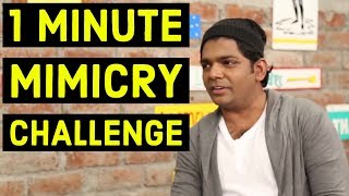 1 Minute Mimicry Challenge with Sumedh Shinde