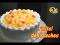 Pastel de 3 leches en casa 