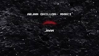 JAAN- ARJAN DHILLON- MXRCI(slowed+reverb)