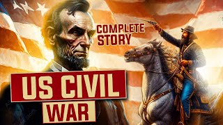 The Complete Story Of American Civil War || History Of Warfare