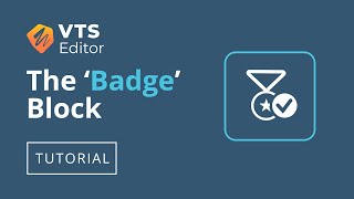 VTS Editor Tutorial - The 'Badge' Block