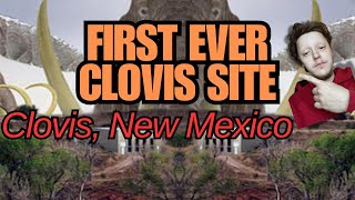 First Archaeological Site of the Clovis Culture - Blackwater Draw (Clovis, New Mexico)