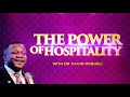 THE POWER OF HOSPITALITY (2)- DR DAVID OGBUELI