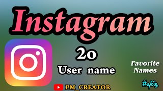 Instagram 20 user names | PM_CREATOR | tamil | New