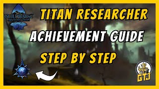GW2 Titan Researcher Achievement Guide | Full Step-by-Step Walkthrough