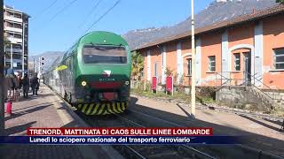 Etg - Trenord, mattinata di caos sulle linee lombarde. Lunedì lo sciopero del trasporto ferroviario