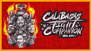 Calabasas Fight Companion: UFC 271  w/ Matt Mitrione, Chris D’Elia, Bryan Callen and Brendan Schaub