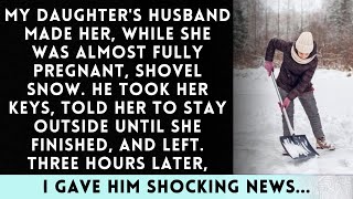 Left My Pregnant Daughter to Shovel Snow—What I Discovered Hours Later Devastated Me...