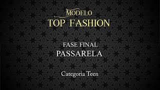 CONCURSO TOP FASHION - PASSARELA TEEN