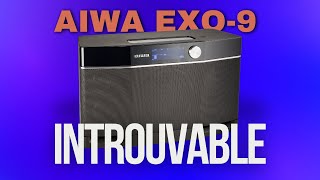 L'enceinte Aiwa Exos-9 introuvable ?!