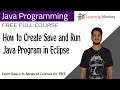 How to Create Save and Run Java Program in Eclipse || Lesson 1 || Java Programming ||