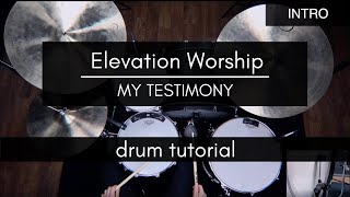 My Testimony - Elevation Worship (Drum Tutorial/Play-through)