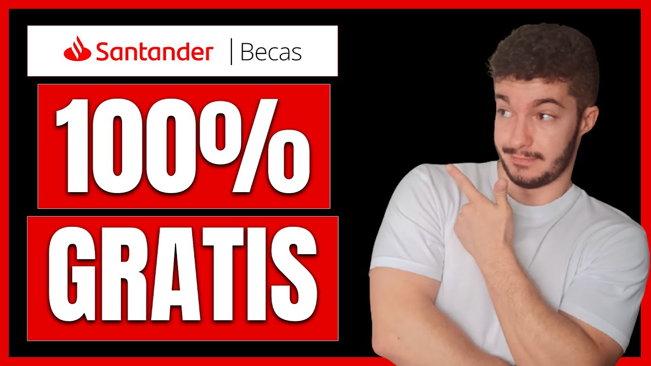 ⭐ ¿Qué Son Las BECAS SANTANDER? Conseguir Becas En 2022 - YouTube