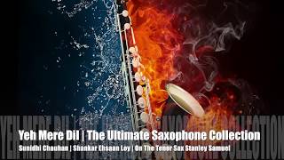 Yeh Mera Dil Pyar Ka Dewaana | Sunidhi Chauhan| The Ultimate Saxophone Collection & Covers | #368