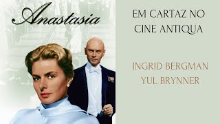 Anastasia - A Princesa Esquecida (1956), com Ingrid Bergman e Yul Brynner, filme completo e dublado