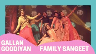 Gallan Goodiyan | Family Sangeet | Dance Era