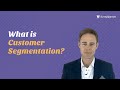 Customer Segmentation: What It Is and Why You Need It