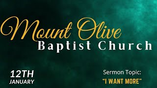 I Want More | Mt. Olive Missionary Baptist Church Kirby, MS | January 12, 2025