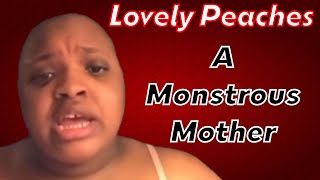 Lovely Peaches - The Craziest Mother On The Internet