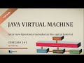 Core Java 101 - Java Virtual Machine JVM
