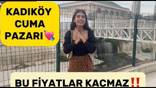 KADIKÖY CUMA PAZARINDAKİ FİYATLARA İNANAMAYACAKSINIZ😲İSTANBUL'UN EN UCUZ PAZARI❗️ŞOK EDİCİ FİYATLAR😱