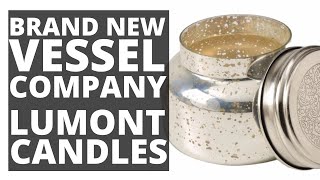 BRAND NEW VESSEL COMPANY: First look at Lumont Candles and their candle vessels