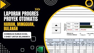 LAPORAN PROGRES PROYEK (HARIAN, MINGGUAN, BULANAN) OTOMATIS - KOMBINASI RUMUS EXCEL - PART 1