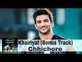 khairiyat bonus track audio arijit singh pritam amitabh b sushant r shraddha chhichhore