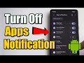 How to Turn Off App Notifications on your Android Phone (Stop Pop Ups)