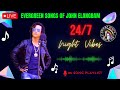 Evergreen Songs of Jonh Elangbam || 24/7 Non Stop Song ||