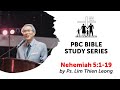 [100620] PBC Bible Study Series - Nehemiah 5:1-19 by Ps. Lim Thien Leong