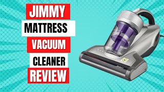 Jimmy Mattress Vacuum Cleaner Review