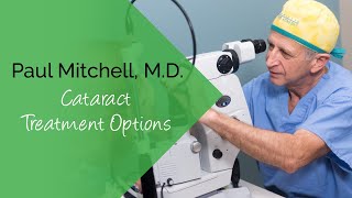 Marietta Eye Clinic Surgeon Paul Mitchell, M.D. Discusses Cataract Treatment Options