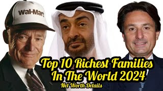 Top 10 Richest Families In The World 2023 and Net Worth Details