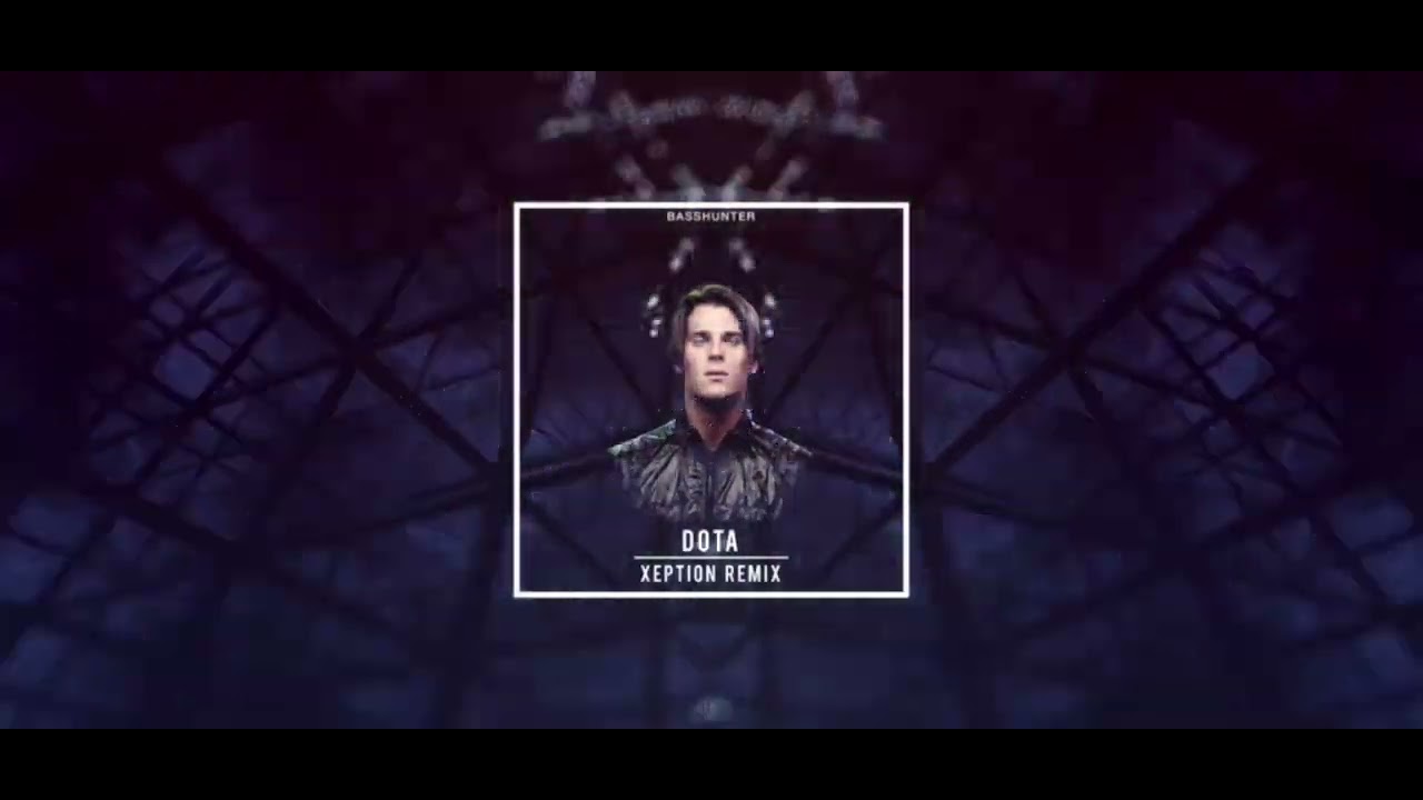 Basshunter Dota Xeption Remix Youtube Music