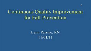 Continuous Quality Improvement for Fall Prevention