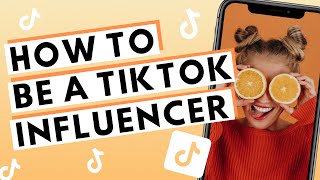 How To Become A TikTok Influencer (TIKTOK FAMOUS!)