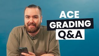 Randolph Answers your Ace Grading Questions