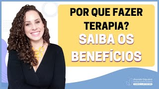 Para que serve a terapia? Quais são os benefícios? | Jhanda Siqueira