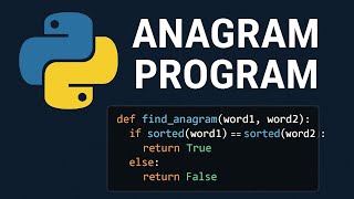 Anagram Program in Python | Check if Two Strings Are Anagrams | Python Interview Question