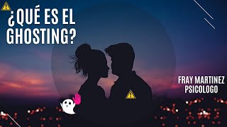 Que es el ghosting ¿Por qué tus parejas te abandonan?