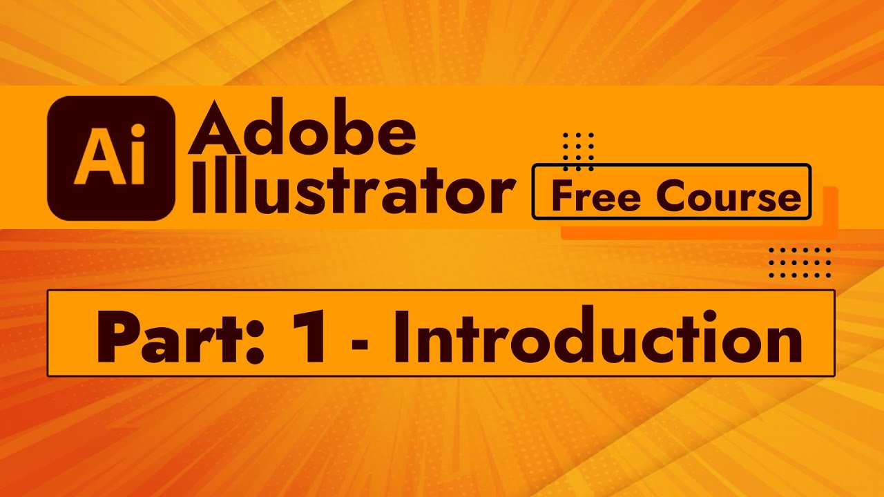 Intro To Adobe Illustrator Course Part 1 Youtube