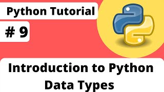 # 9 Introduction to Python Data Types | List, Tuple, Dictionary, Set | Python Tutorial For Beginner