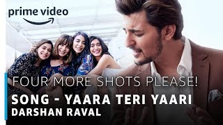 Four More Shots Please | Yaara Teri Yaari Full Song | Darshan Raval